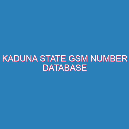 Kaduna State GSM Number Database