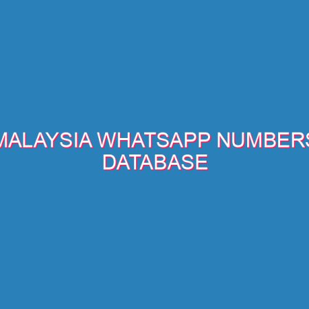 Malaysia Whatsapp Numbers Database