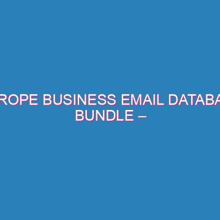 Europe Business Email Database Bundle – 2,565,000 Leads